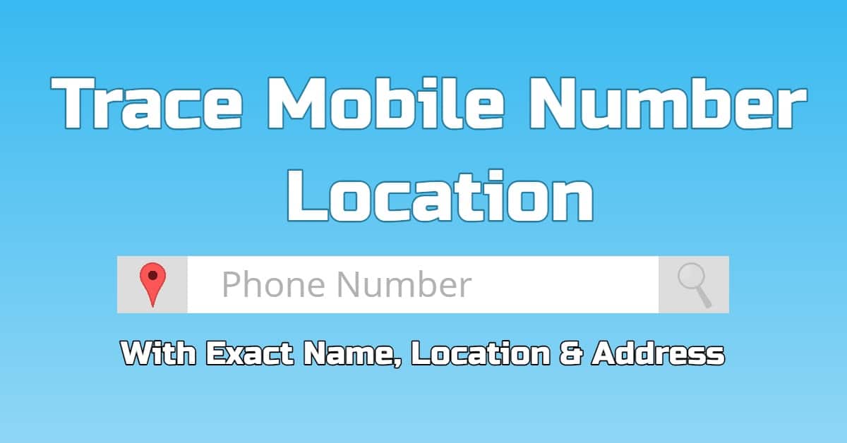 Trace A Mobile Number, Number Details - Mobile Number Tracker