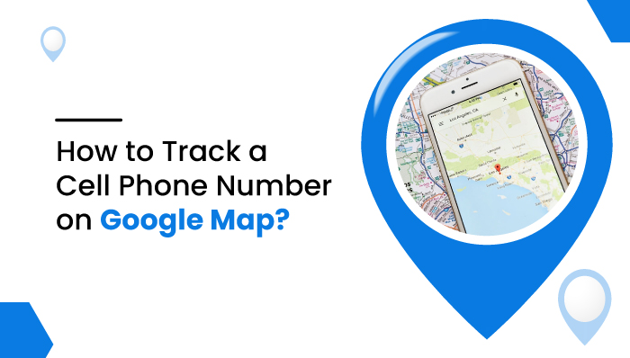 Trace Mobile Phone Location Google Map