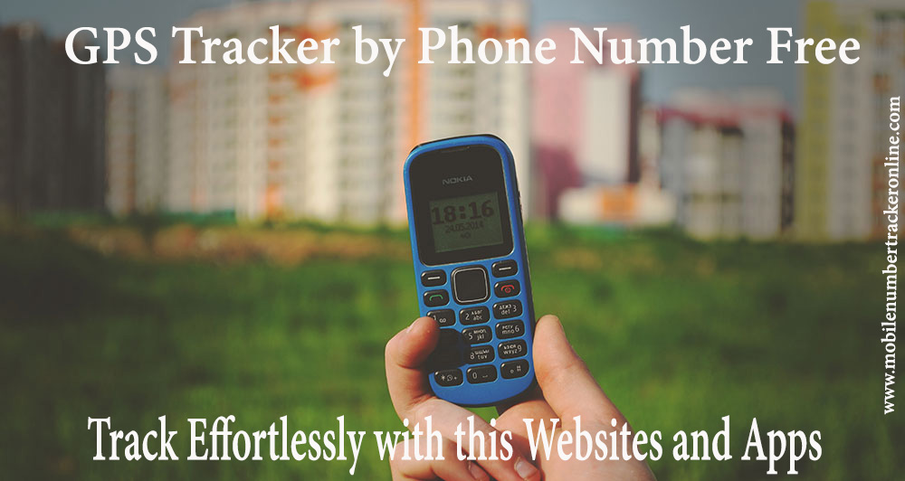 GPS tracker by phone number free