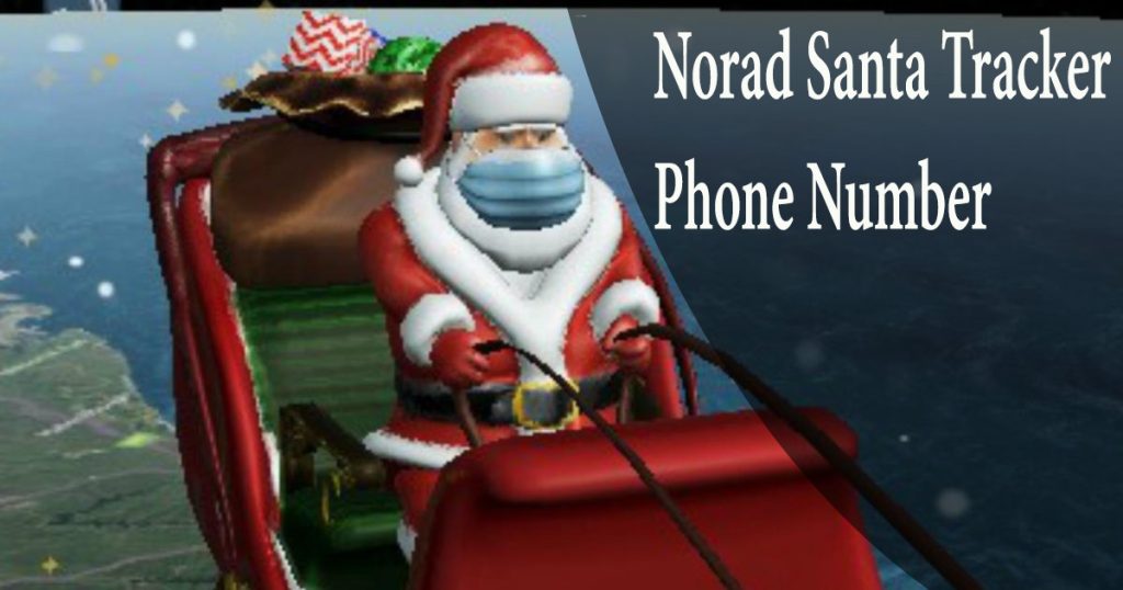 Norad Santa Tracker Phone Number