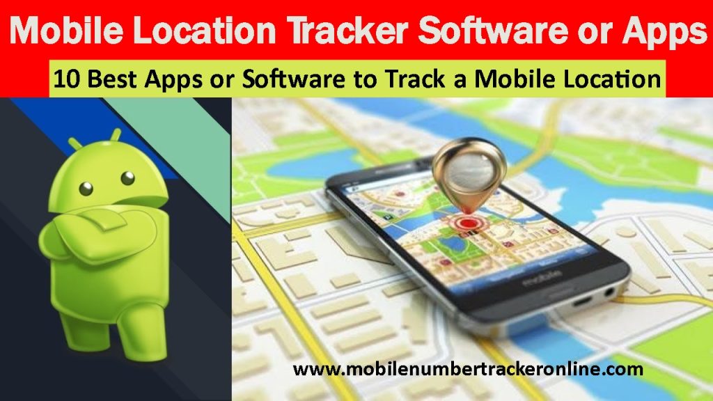 Mobile Location Tracker Software or Apps