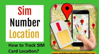 Sim Number Location: How to Track SIM Card Location?
