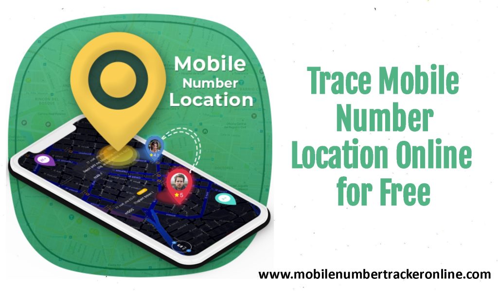 Trace Mobile Number Location Online for Free