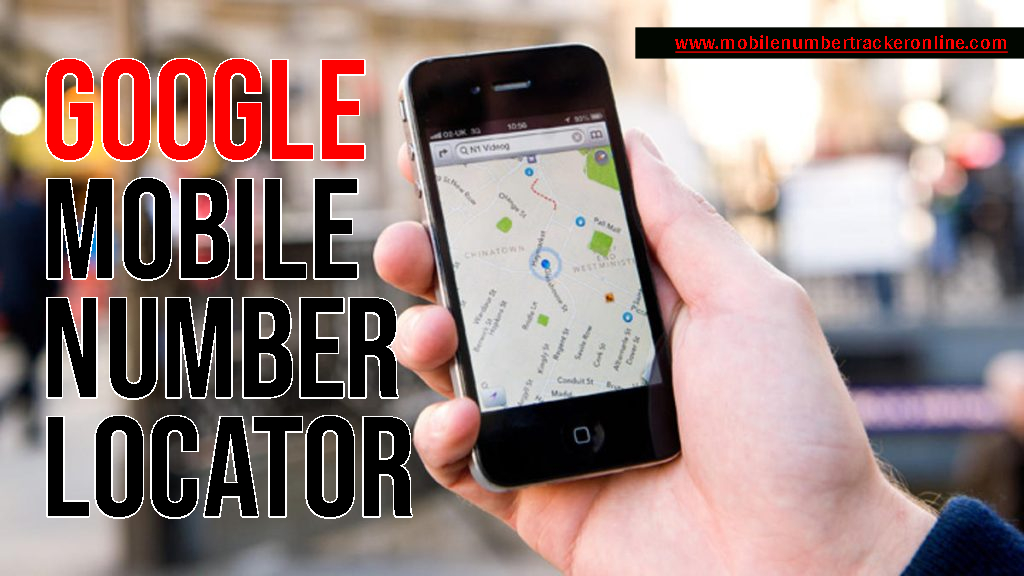 Google Mobile Number Locator