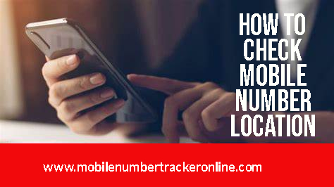 How To Check Mobile Number Location