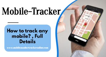 Mobile-Tracker: How to track any mobile? , Full Details