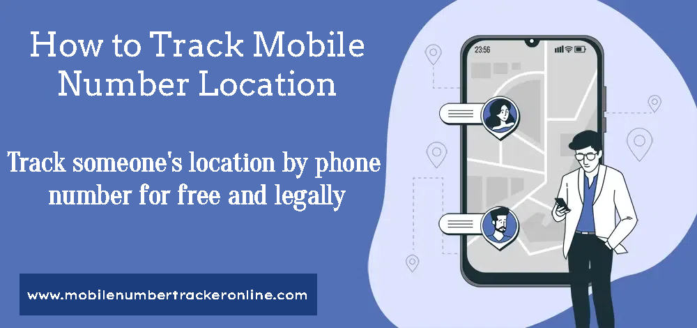 How to Track Mobile Number Location