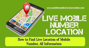 Live Mobile Number Location: How to Find Live Location of Mobile Number, All Information