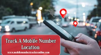 Track A Mobile Number Location: Get more accurate information