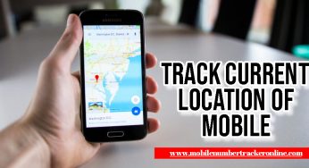 Track Current Location Of Mobile: Trace Mobile Number Current Location Through Satellite 2024 FREE