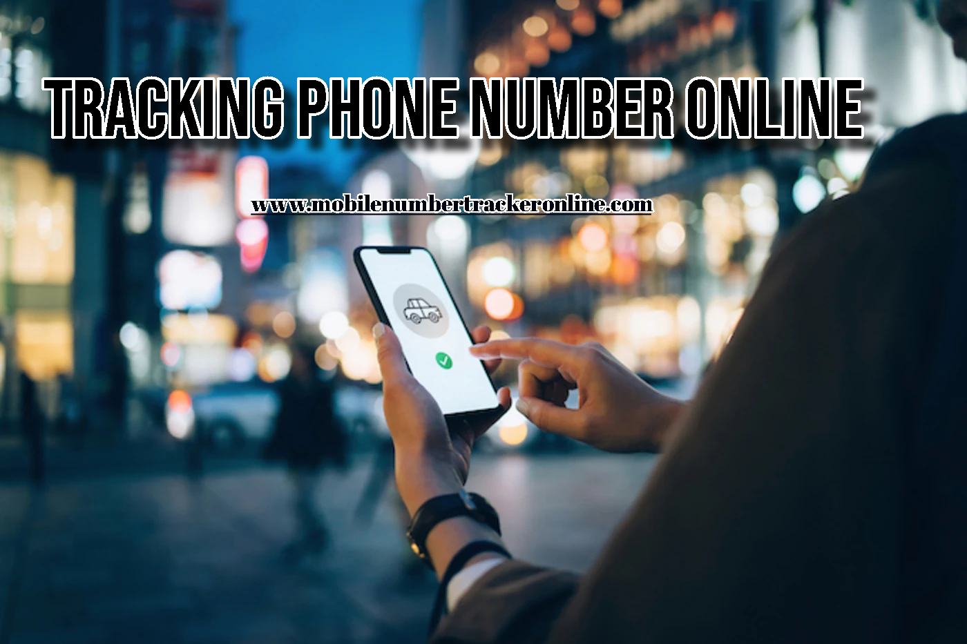 Tracking Phone Number Online How to Tracking a Phone Number