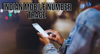 Indian Mobile Number Trace: 6 Top Methods And How To Use Google Maps