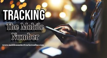 Tracking The Mobile Number: 10 Best Ways to Track a Mobile Number Location by Number Tracker [Freely and Legally]