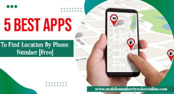 5 Best Apps to Find Location By Phone Number [Free]