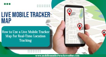 How to Use a Live Mobile Tracker Map for Real-Time Location Tracking