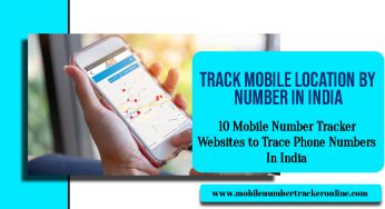 10 Mobile Number Tracker Websites to Trace Phone Numbers In India