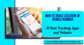 How To Trace Location Of Mobile Number: 10 Best Tracking Apps and Website