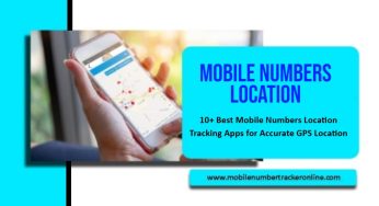 10+ Best Mobile Numbers Location Tracking Apps for Accurate GPS Location