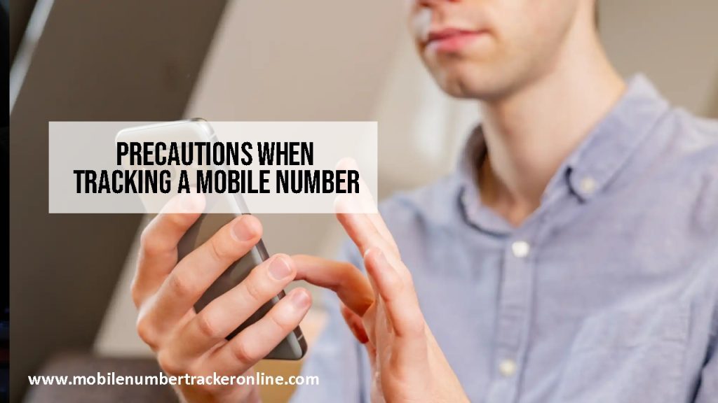 Precautions When Tracking a Mobile Number