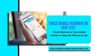 3 Quick Methods to Trace Mobile Number on Map Live Without an App
