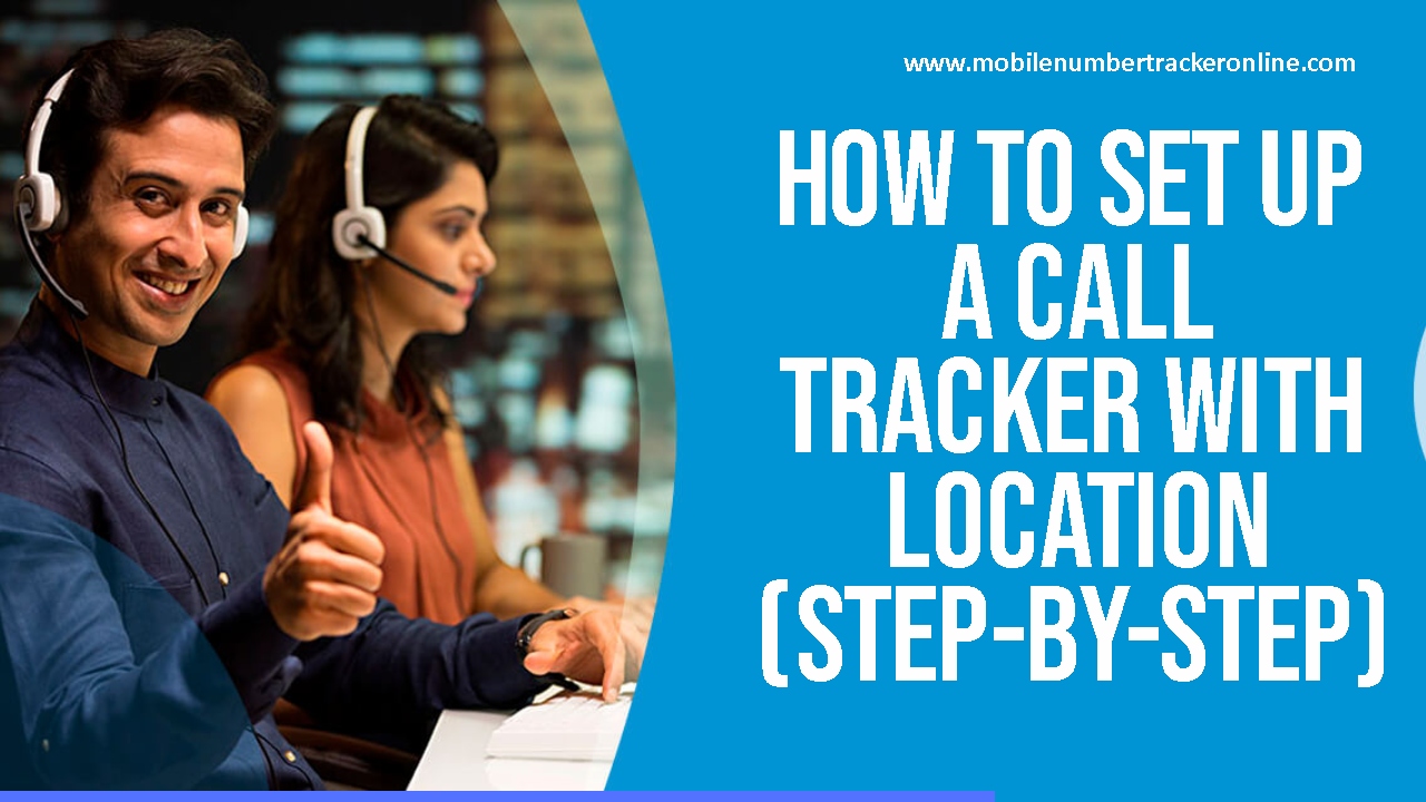 Call Tracker with Location, Best Apps for Monitoring Calls and GPS