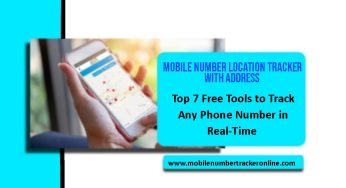 Mobile Number Location Tracker with Address, Top 7 Free Tools to Track Any Phone Number in Real-Time