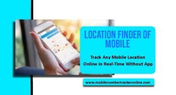 Location Finder of Mobile 2025, Track Any Mobile Location Online in Real-Time Without App