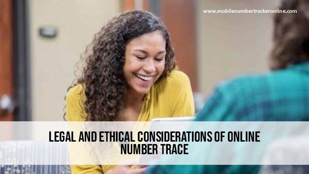 Legal and Ethical Considerations of Online Number Trace
