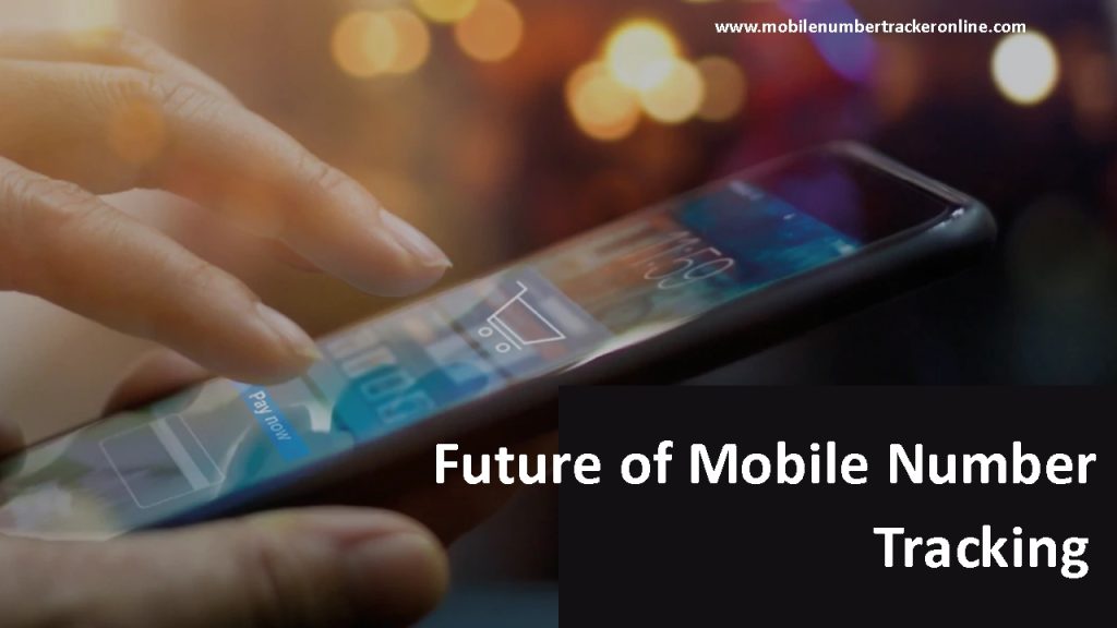 Future of Mobile Number Tracking