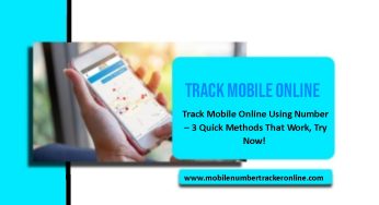 Track Mobile Online Using Number – 3 Quick Methods That Work, Try Now!